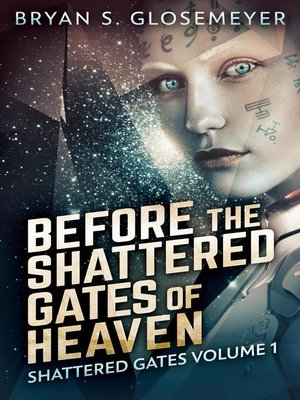 cover image of Before the Shattered Gates of Heaven